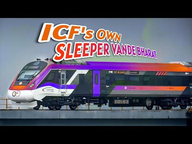 ICF's own SLEEPER Vande Bharat 