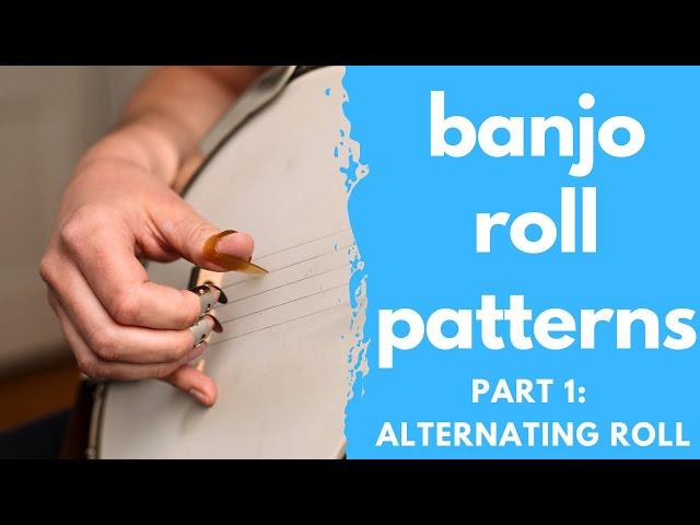 Banjo Roll Patterns // Part 1: The Alternating Roll