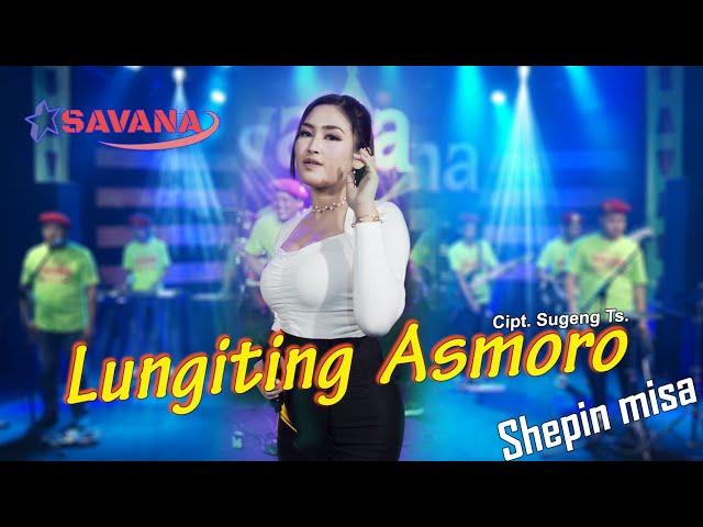 Shepin Misa - Lungiting Asmoro - Om SAVANA Blitar