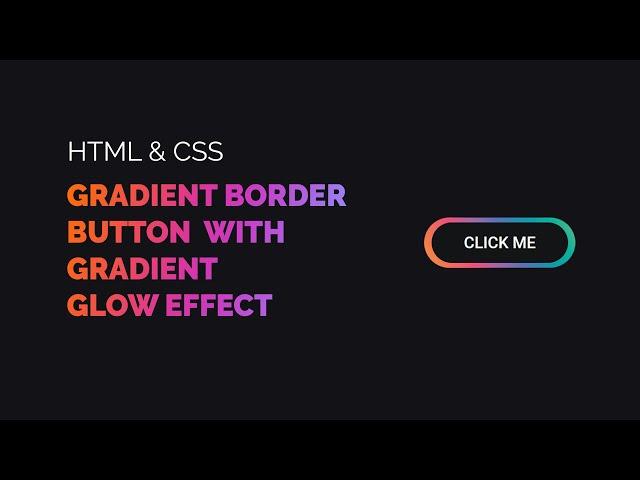 CSS Button with Gradient Border  |  CSS button with gradient glow effect | CSS button | CSS gradient