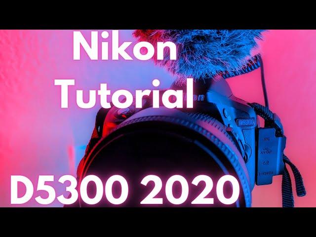 Nikon D5300; Manual mode guide!!