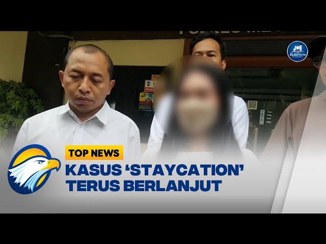 Kasus 'Staycation' untuk Perpanjangan Kontrak Masuk Tahap Laporan Kepolisian