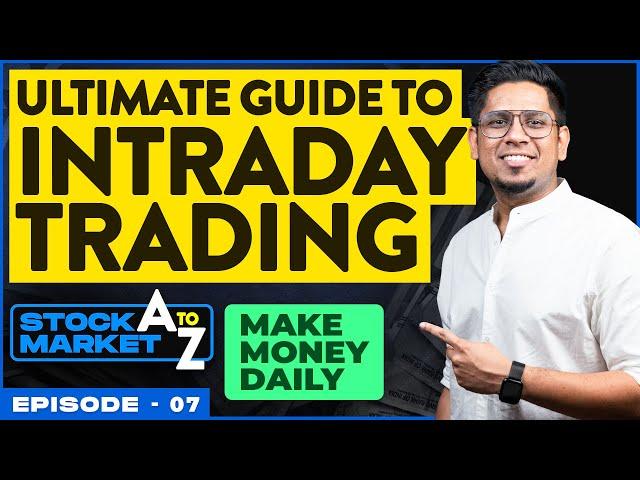 Intraday Trading Explained For Beginners - All You Need to Know! Learn Stock Market A-Z E7