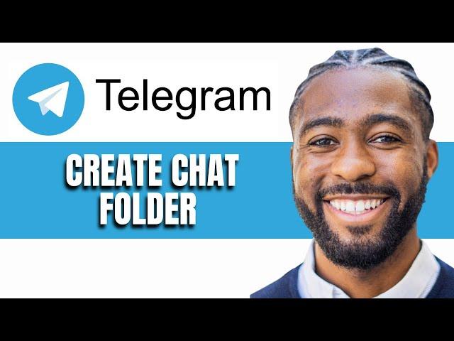 HOW TO CREATE CHAT FOLDER IN TELEGRAM