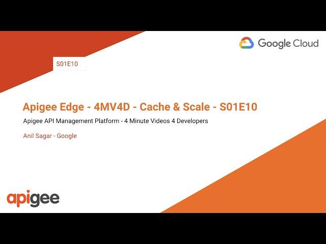 Apigee - 4MV4D - Cache & Scale - S01E10