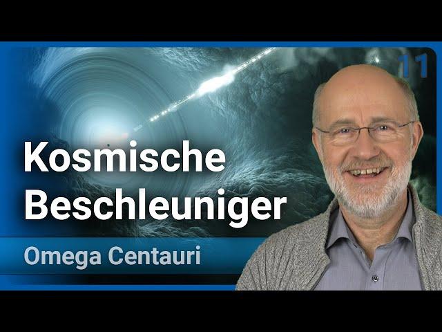 Harald Lesch: Kosmische Strahlung mit höchster Energie • UHECR • Omega Centauri (11) | Vortrag 2023