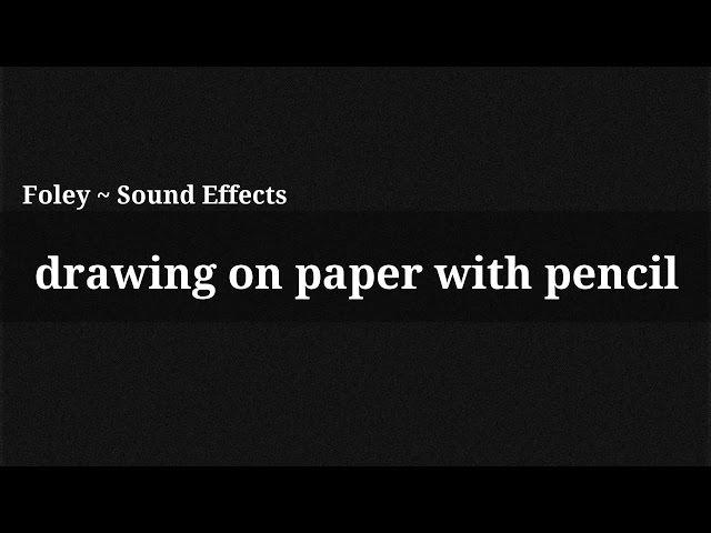 drawing on paper with pencil / Sound Effect