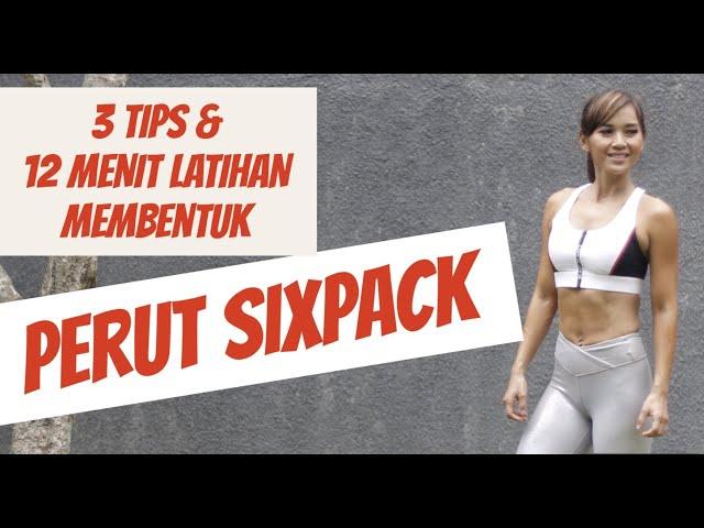 3 Tips & 12 Menit latihan untuk membentuk perut SIXPACK