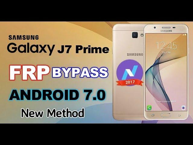 Samsung J7 Prime SM- G610F FRP Bypass Google Account Android 7.0  All Samsung Devices New Method