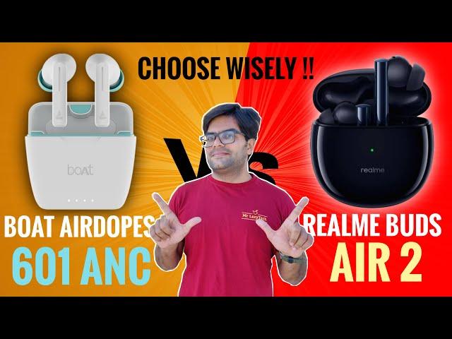 boAt Airdopes 601 ANC VS realme Buds Air 2 True Wireless Earbuds  Choose Wisely !!