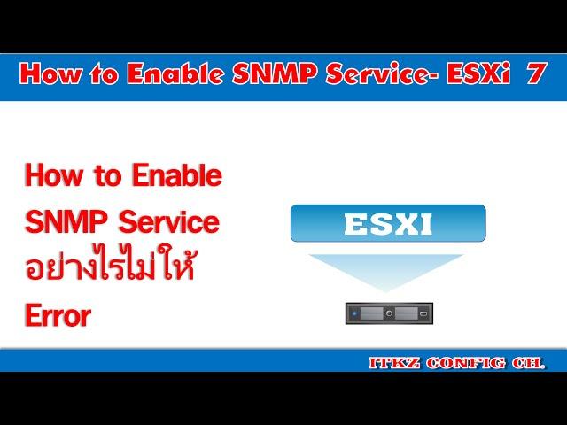 EP.065-How to Enable SNMP Service -Esxi 7