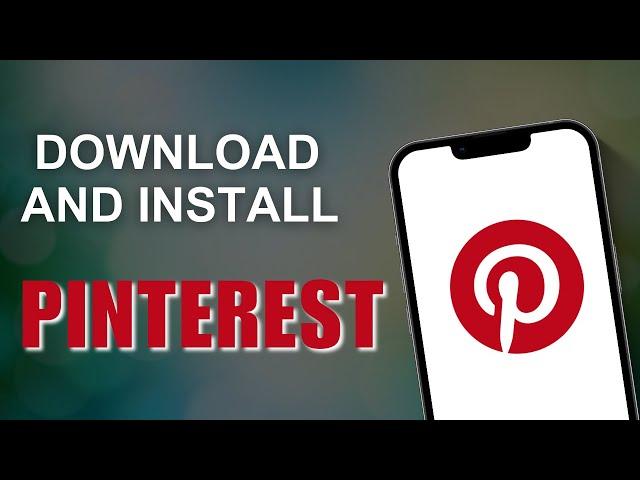 How to Download and Install Pinterest on Android