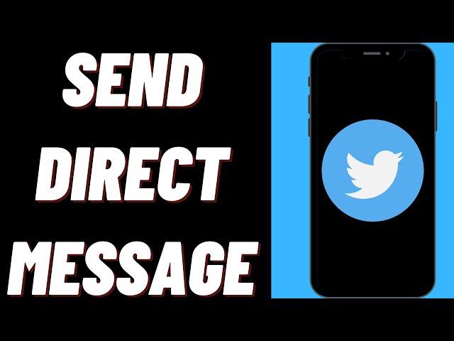 How to Send Direct Message On Twitter App