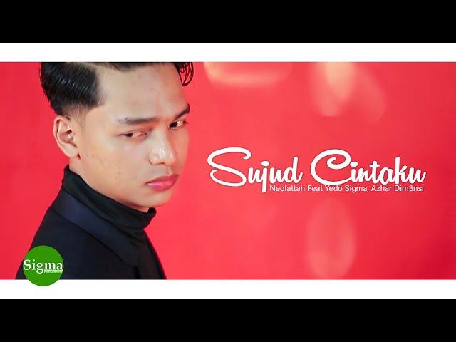 SUJUD CINTAKU - Neofattah Feat Yedo Sigma, Azhar Dim3nsi (Official Music Video)