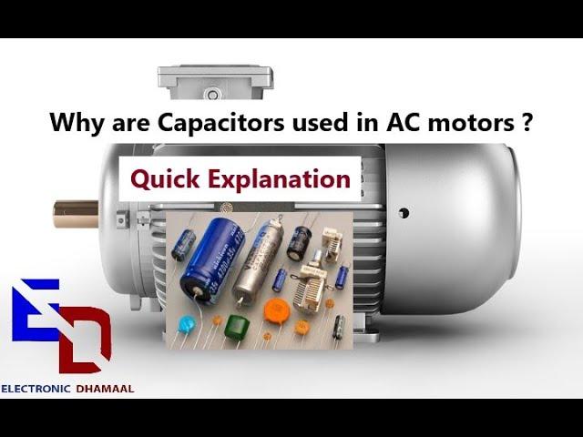 Why are Capacitors used in Motors ? Quick Explanation || ELECTRONIC DHAMAAL