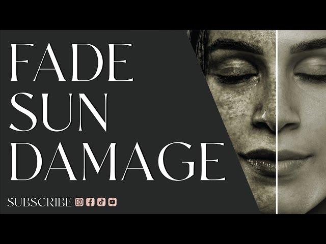 6 Ways to FADE SUN DAMAGE