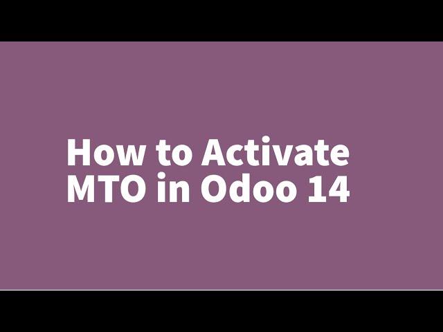 How To Activate MTO In Odoo14 || Enable Mark To Order || Multi Step Routing || Odoo 14 Inventory