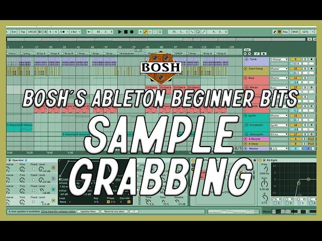 Sample Grabbing: Bosh's Ableton Beginner Bits