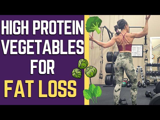 Top 20 HIGH PROTEIN VEGETABLES & Vegetarian Foods For FAT LOSS