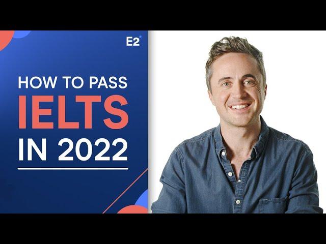 How to Pass IELTS in 2022