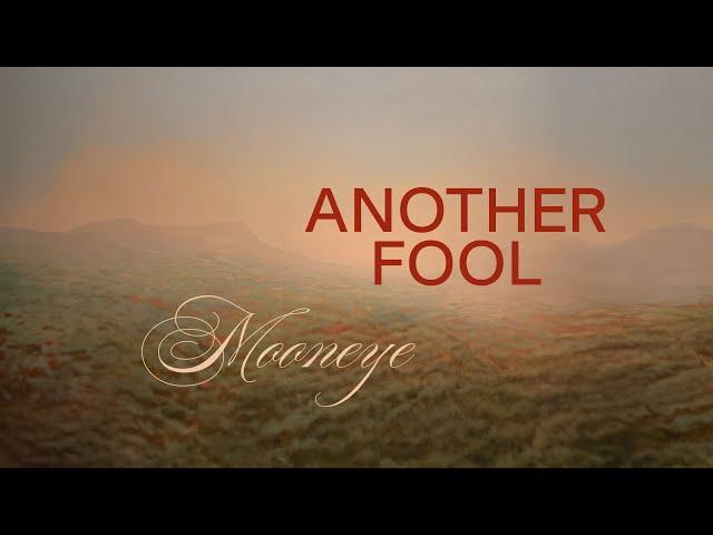 Mooneye - Another Fool (Official Audio)