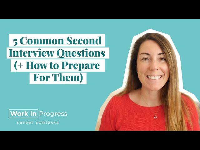 5 Common Second Interview Questions (+ How to Answer Them)