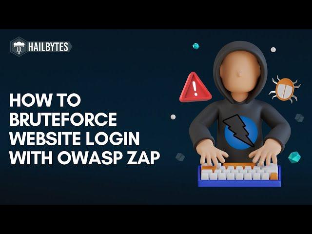 How to Bruteforce Passwords with ZAP: A Step-by-Step Guide