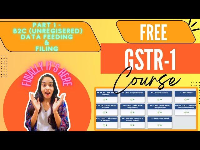 GSTR-1 Complete Free Course for Fresher | B2C (Others) Data feeding without software | Part-1