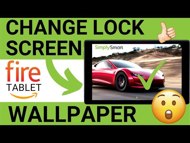 How to Change Amazon Fire Tablet Lockscreen Wallpaper (2020)