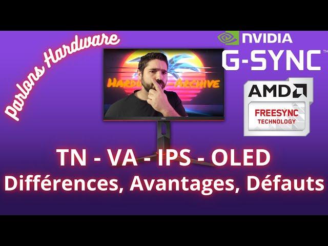 Les différentes dalles d'écran PC (TN, IPS, VA, OLED) - Parlons Hardware