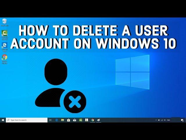 How To Delete A User Account On Windows 10