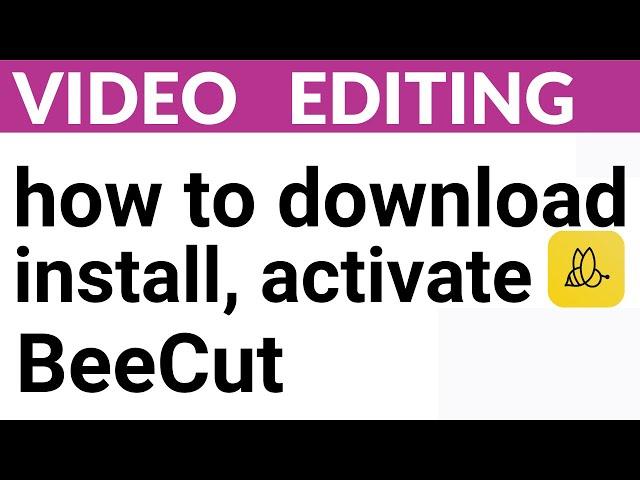 Beecut_01 = how to download, install and activate BEECUT video editor