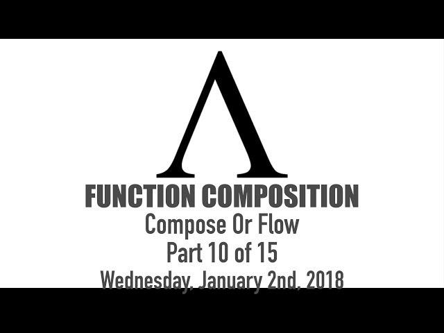 Composing Functions - 10 of 15: Compose Or Flow