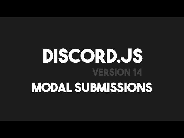 Discord.js v14 - Handling Modal Submissions