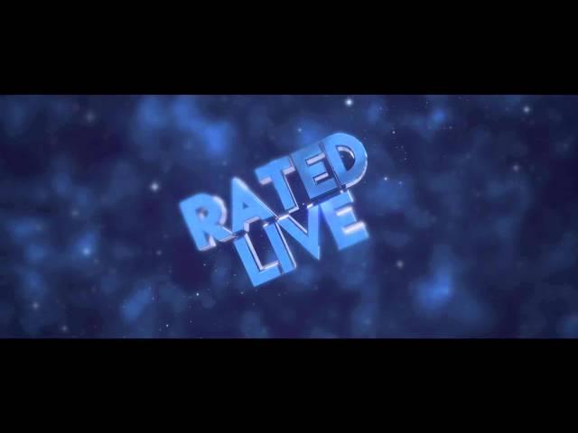 RatedLive Intro | By Dacho