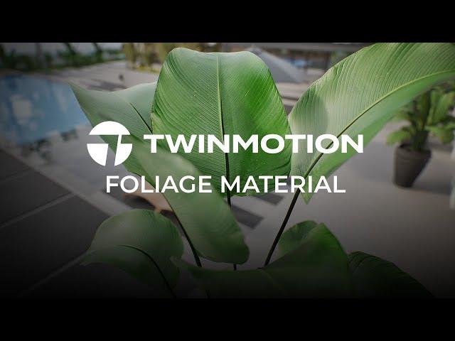 Twinmotion 2024.1 - Foliage material