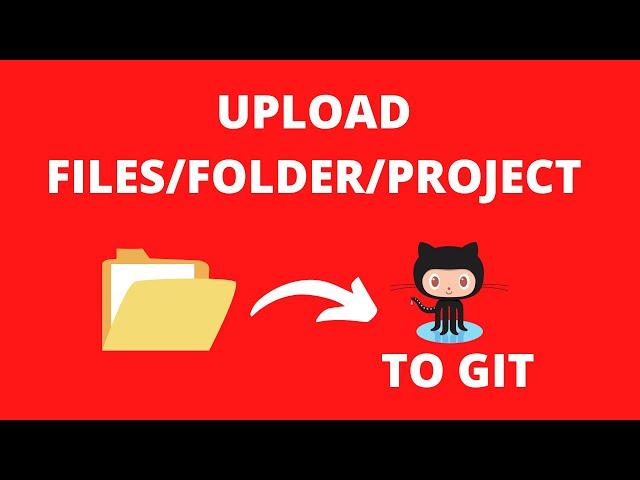 How to upload files/folders/projects on github | Upload Project folder on github in 2 easy ways!