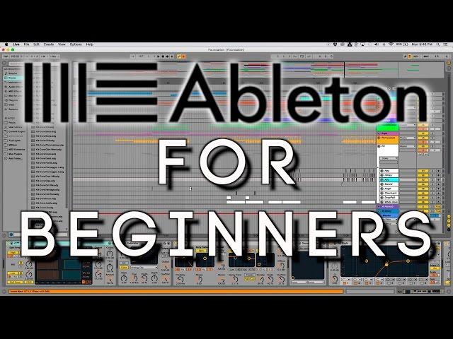 Ableton for Beginners - (An Introduction to Ableton Live)