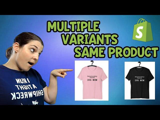 Multiple Variants with Shopify via Printful - Shopify Multiple Variants [Create your Shopify Store]