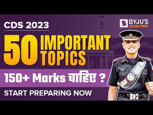 50 Important Topics for CDS 2023 | How to Clear CDS Exam in 1st Attempt? CDS 2023 Strategy