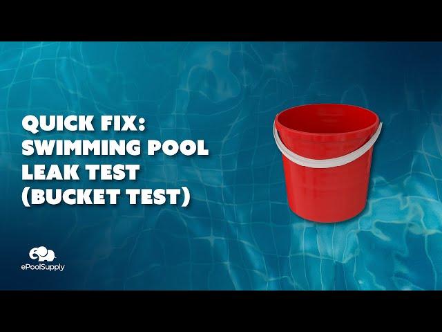 How to perform a pool leak test