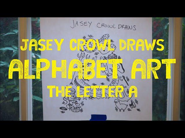 Alphabet Art: A - Jasey Crowl Draws At Home Art Project for teachers and students At Home Art Class