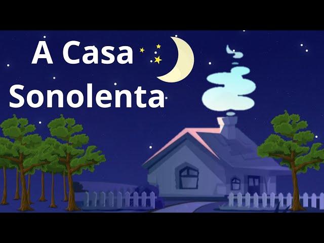 A Casa Sonolenta - Historinha infantil/ Historinha para Dormir/ Livro infantil