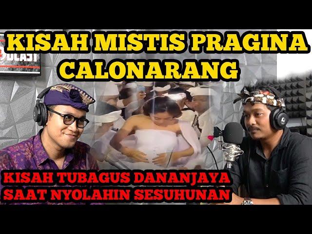 9 TAHUN JADI PRAGINA CALONARANG, TUBAGUS DANANJAYA BAGIKAN KISAH MISTIS‼️