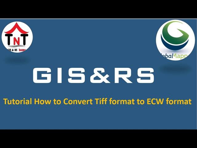 How to Convert Tiff format to ECW in Globalmapper 03-04-2020