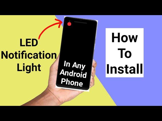 How to install led notification light in any android phone in 2021