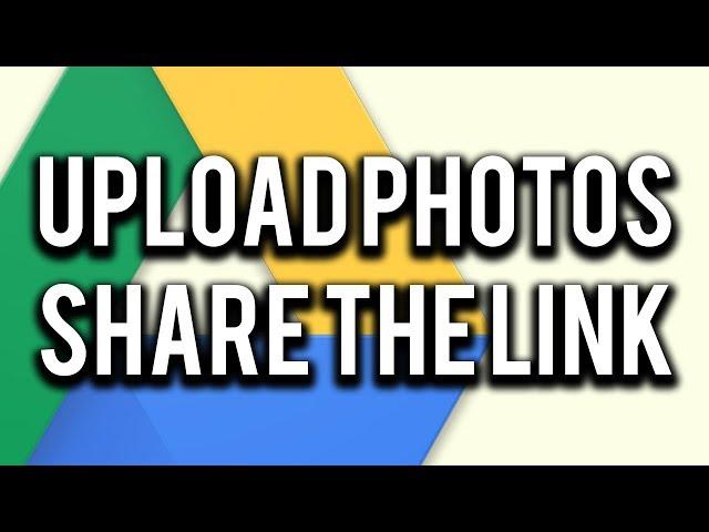 How To Upload Photos In Google Drive and Share Link