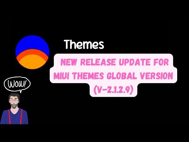 NEW RELEASE UPDATE FOR MIUI THEMES GLOBAL VERSION (V-2.1.2.9)