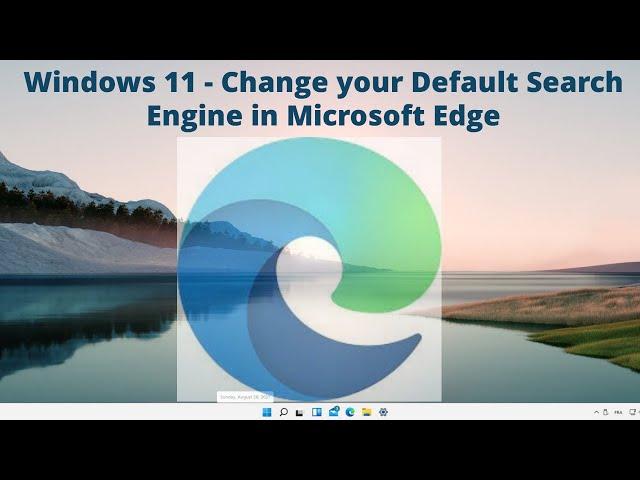 Windows 11 - Change your default search engine in Microsoft Edge | Make google default search Engine