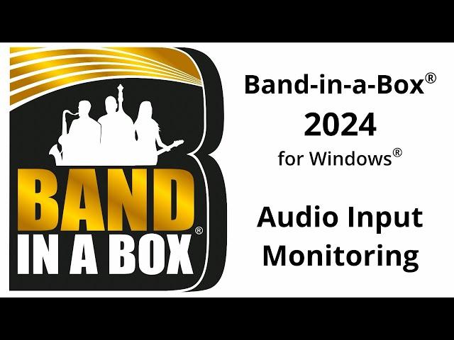 Band-in-a-Box® 2024: Audio Input Monitoring